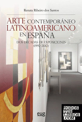 Arte contemporáneo latinoamericano en España