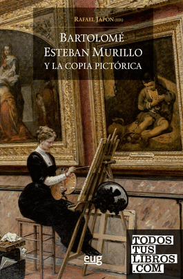 Bartolomé Esteban Murillo y la copia pictórica