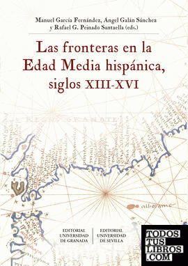 Las fronteras en la Edad Media hispánica, siglos XIII-XVI