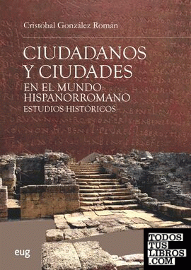 Ciudadanos y ciudades en el mundo hispanorromano