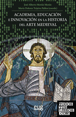 Academia, educación e innovación en la historia del arte Medieval