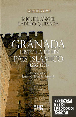 Granada, Historia de un país islámico (1232-1571)