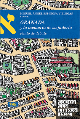 Granada y la memoria de su judería