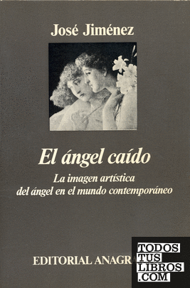 El ángel caído (La imagen artística del ángel en el mundo contemporáneo)