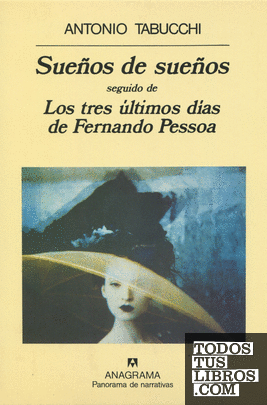 Sueños de sueños  & Los tres últimos días  de Fernando  Pessoa