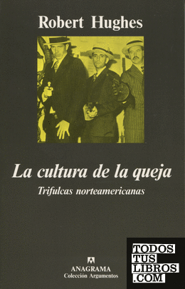 La cultura de la queja La cultura de la queja