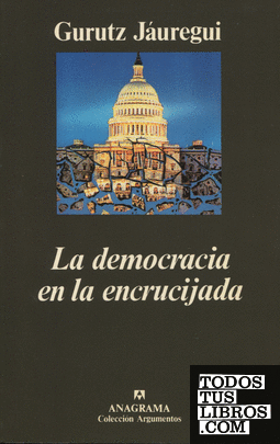 La democracia en la encrucijada La democracia en la encrucijada