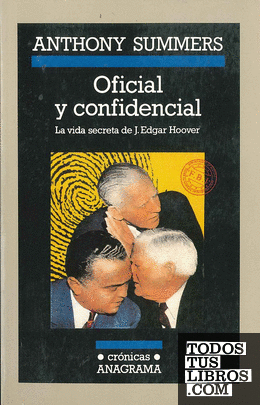 Oficial y confidencial (La vida secreta de J. Edgar Hoover)