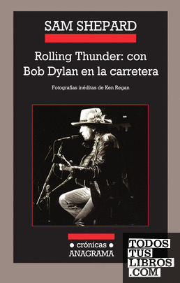 Rolling Thunder: con Bob Dylan en la carretera