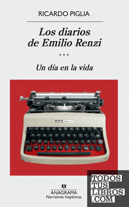 Los diarios de Emilio Renzi (III)