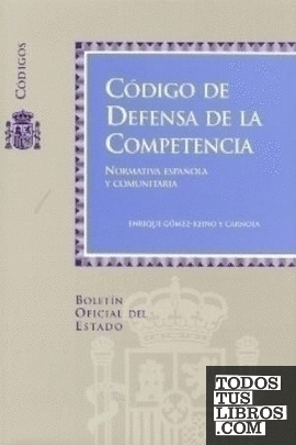 Código de defensa de la competencia (normativa española y comunitaria)