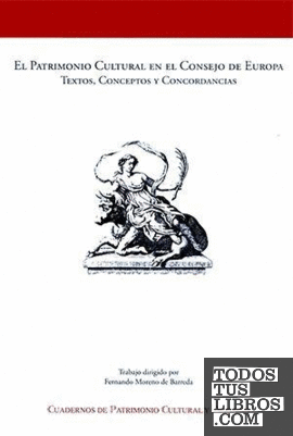 El Patrimonio Cultural en el Consejo de Europa textos, conceptos y concordancias