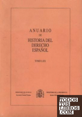 Anuario de Historia del Derecho Español 2000 Volumen LXX