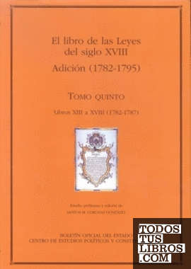 El Libro de las Leyes del siglo XVIII. Adicción (1782-1787)