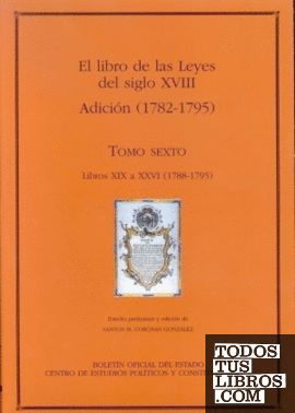 El Libro de las Leyes del siglo XVIII. Adicción (1788-1795)