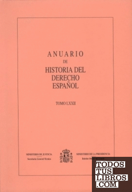 Anuario de Historia del Derecho Español 2002 Volumen LXXII