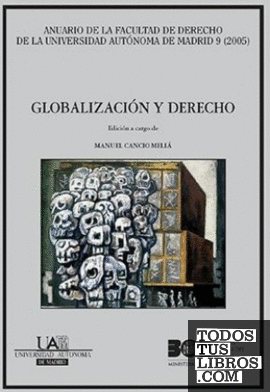 Globalización y derecho. Anuario de la Facultad de Derecho de la Universidad Autónoma de Madrid 2005