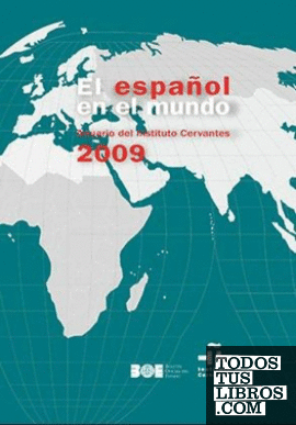 El español en el mundo. Anuario del Instituto Cervantes 2009