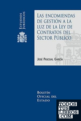 Las encomiendas de gestión a la luz de la Ley de Contratos del Sector Público
