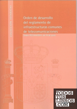 Orden de desarrollo del reglamento de infraestructuras comunes de telecomunicaciones