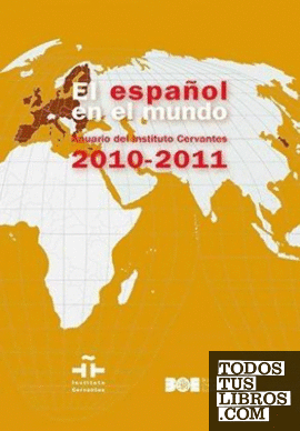 El español en el mundo. Anuario del Instituto Cervantes 2010-11