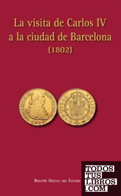 La visita de Carlos IV a la ciudad de Barcelona (1802)
