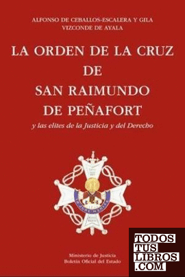 La orden de San Raimundo de Peñafort y las elites de la Justicia y el Derecho (1944-2014)