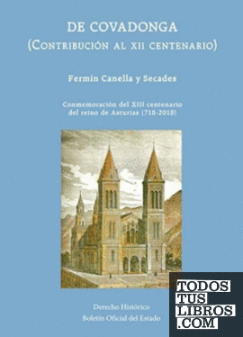 De Covadonga (Contribución al XII centenario). Conmemoración del XIII centenario del reino de Astur (718-2018)