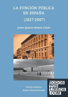 La función pública en España: 1827-2007