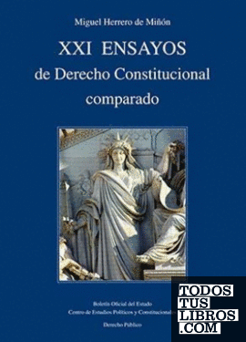 XXI Ensayos de derecho constitucional comparado