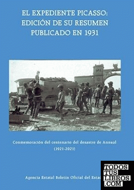 El Expediente Picasso: edición de su resumen publicado en 1931. Conmemoración del centenario del desastre de Annual (1921-2021)
