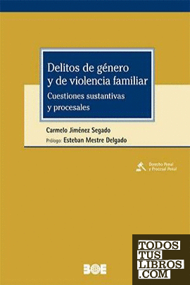 Delitos de género y de violencia familiar. Cuestiones sustantivas y procesales