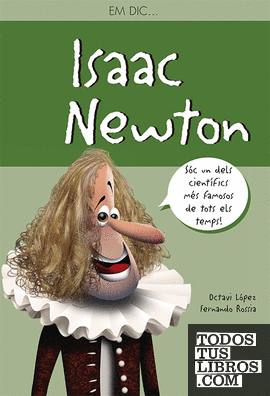 Em dic...Isaac Newton