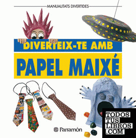 DIVERTEIX-TE AMB PAPER MAIXE