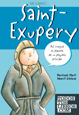 Me llamo...Saint-Exupery