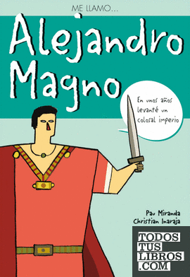 Me llamo...Alejandro Magno