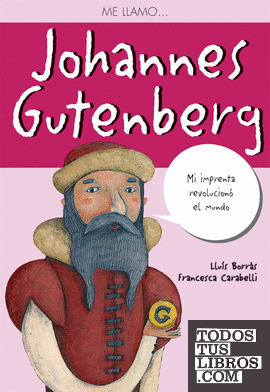 Me llamo... Johannes Gutenberg