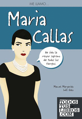Me llamo … María Callas