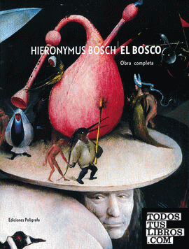 Hieronymus Bosch (El Bosco). Obra completa
