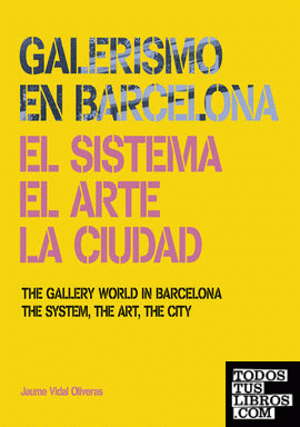Galerismo en Barcelona/ The Gallery Wold in Barcelona