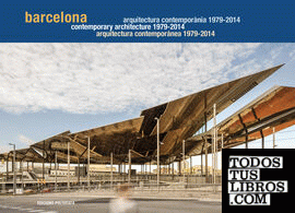 BARCELONA. ARQUITECTURA CONTEMPORÁNEA 1979-2014