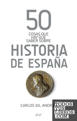 50 cosas que hay que saber sobre la Historia de España