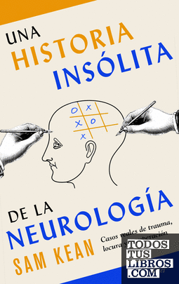 Una historia insólita de la neurología