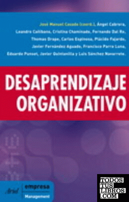 Desaprendizaje organizativo Desaprendizaje organizativo