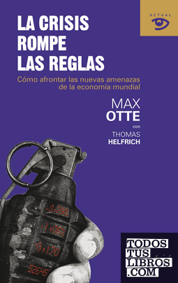 La crisis rompe las reglas La crisis rompe las reglas