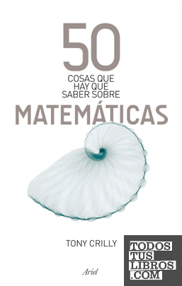 50 cosas que hay que saber sobre las matemáticas