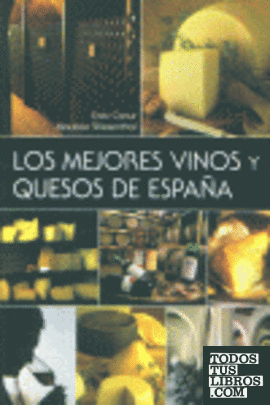 Los mejores vinos y quesos de España