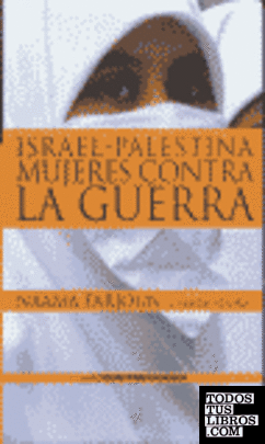 Israel-Palestina, mujeres contra la guerra