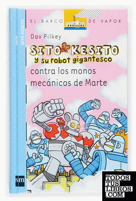 Sito Kesito y su robot gigantesco contra los monos mecánicos de Marte