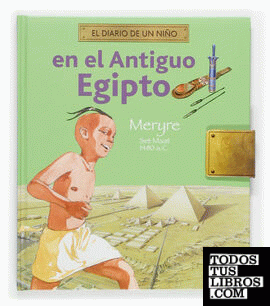 Diario de un niño en el Antiguo Egipto